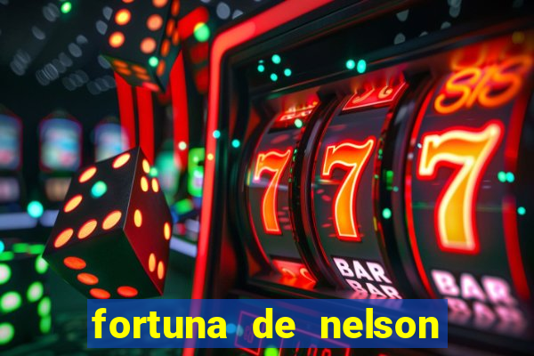fortuna de nelson wilians advogados